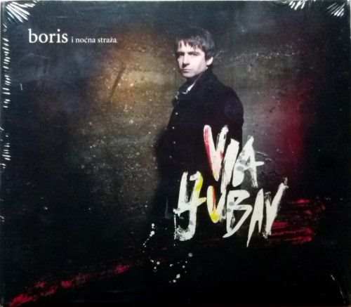 CD BORIS NOVKOVIC I NOCNA STRAZA  VIA LJUBAV album 2011 Serbia Bosnia Croatia
