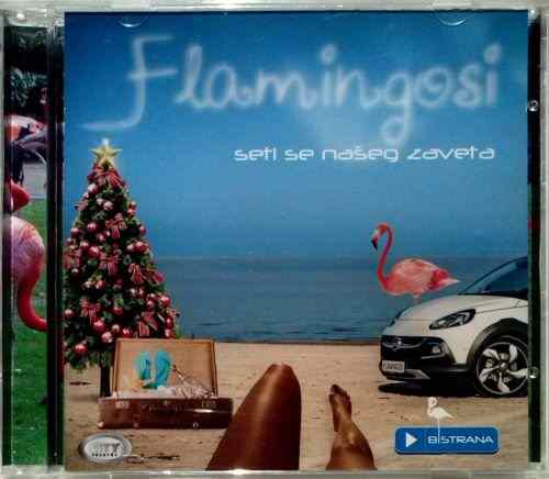 CD FLAMINGOSI  SETI SE NASEG ZAVETA B STRANA album 2014 City records Serbia pop