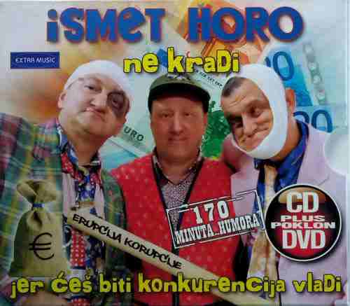 DVD+CD ISMET HORO NE KRADI JER CES BITI KONKURENCIJA VLADI 2013 skec humor top