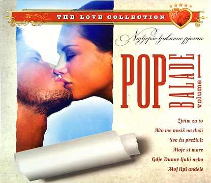CD POP BALADE THE LOVE COLECTION VOL 1 moje si more ljubavne pesme hrvatska 2011