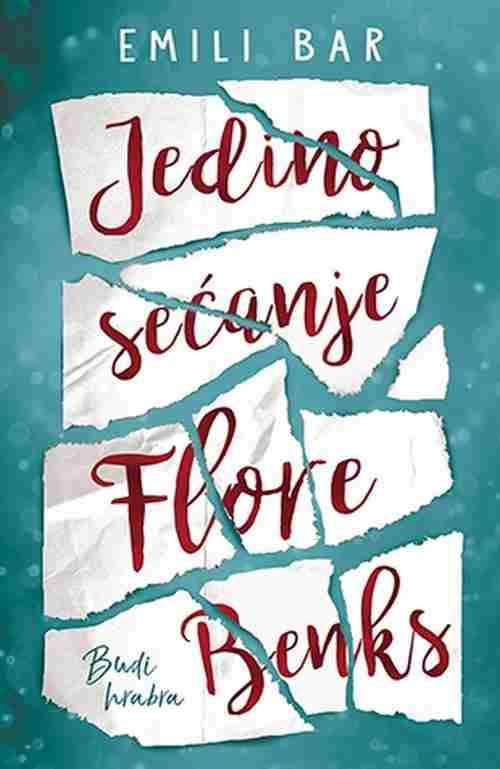 JEDINO SECANJE FLORE BENKS EMILI BAR knjiga 2017 laguna drama ljubavni roman