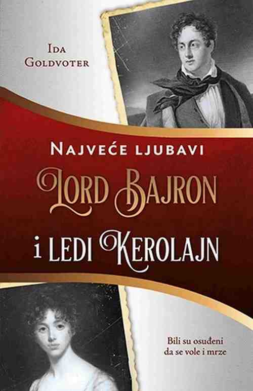 Lord Bajron i Ledi Kerolajn Ida Goldvoter knjiga 2017 Istorijski Ljubavni laguna