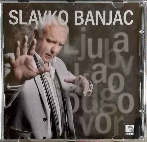 CD SLAVKO BANJAC LJUBAV KAO ODGOVOR ALBUM 2018 GRAND PRODUCTION 