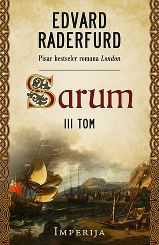 Sarum - III tom: Imperija Edvard Raderfurd knjiga 2019 Istorijski