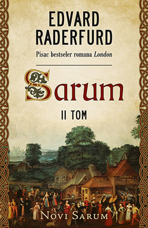 Sarum - II tom: Novi Sarum Edvard Raderfurd knjiga 2019 Istorijski