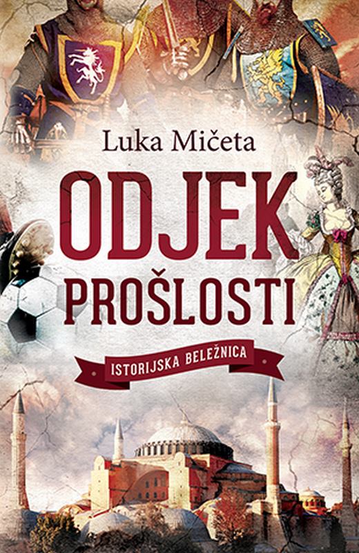 Odjek proslosti Luka Miceta knjiga 2019 Publicistika