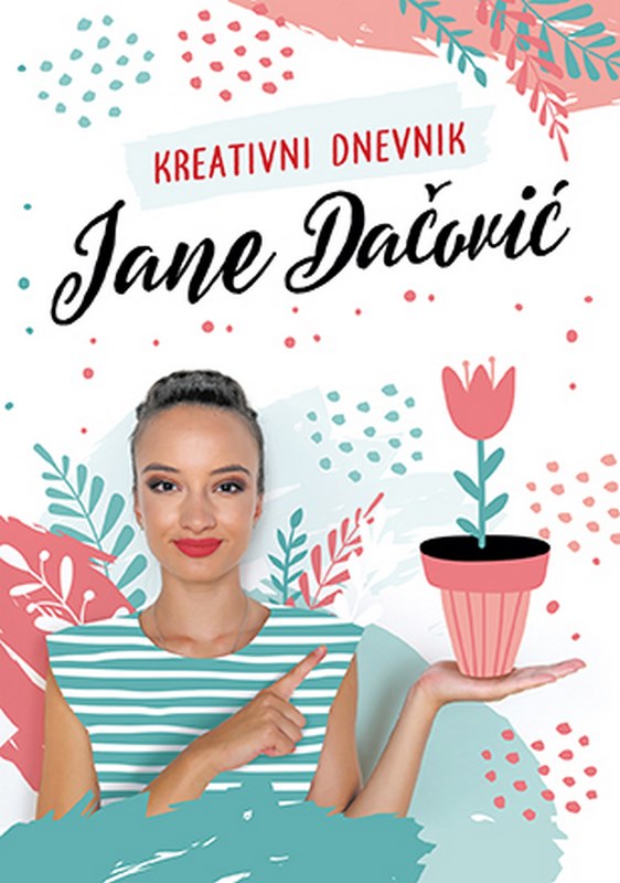 Kreativni dnevnik Jane Dacovic Jana Dacovic knjiga 2019 Domaci autori