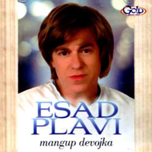 CD ESAD PLAVI MANGUP DEVOJKA album 2014 GOLD FOLK Serbian Bosnian, Croatian