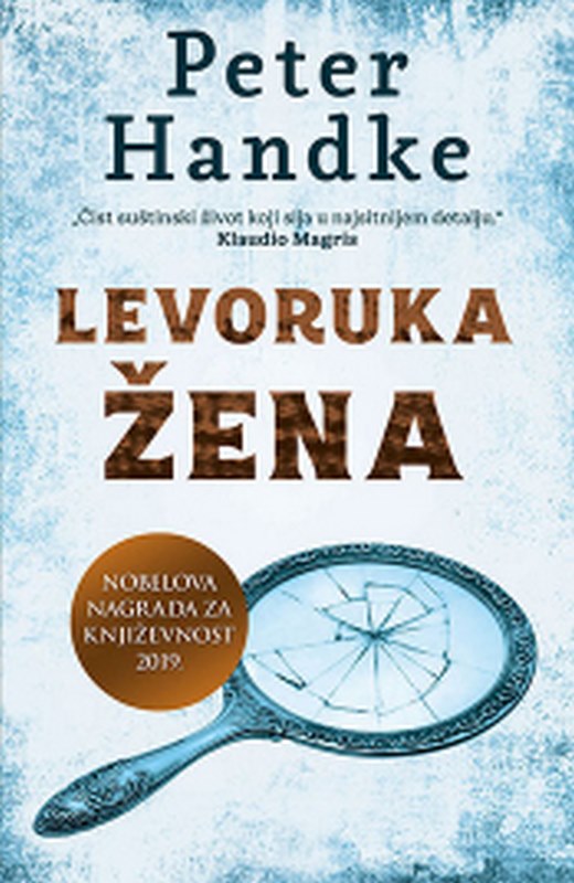 Levoruka zena Peter Handke knjiga 2021 Nagradene knjige