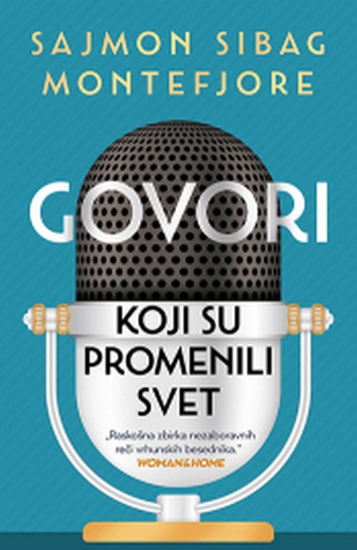 Govori koji su promenili svet Sajmon Sibag Montefjore knjiga 2022 Publicistika