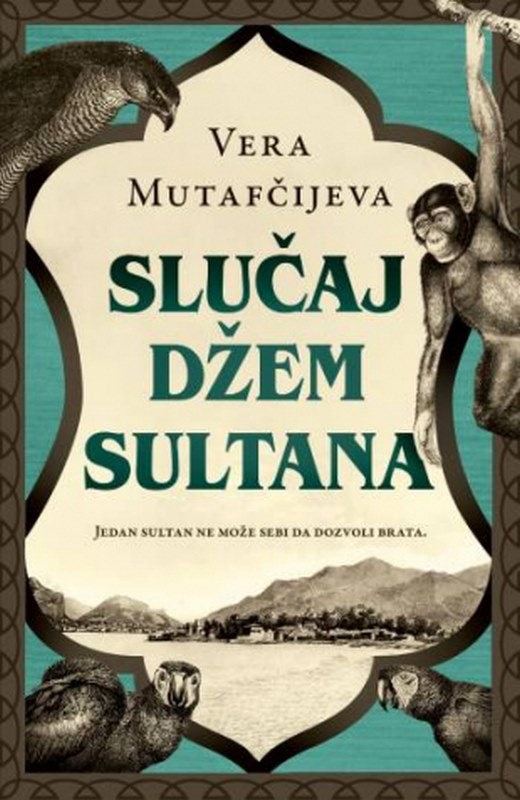 Slucaj Dzem-sultana Vera Mutafcijeva knjiga 2023 Istorijski