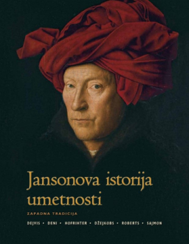 Jansonova istorija umetnosti: Zapadna tradicija Entoni F. Janson knjiga 2023 Ume