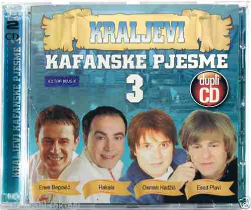 2CD KRALJEVI KAFANSKE PJESME 3 compilation 2011 begovic hakala hadzic plavi