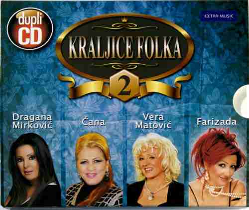2CD KRALJICE FOLKA 2 DRAGANA MIRKOVIC CANA VERA MATOVIC FARIZADA compilation 2014