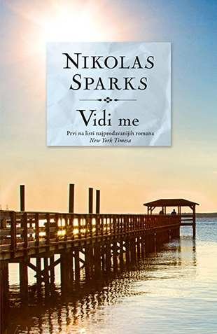 Vidi me Nikolas Sparks knjiga 2016 ljubavni roman laguna crna gora