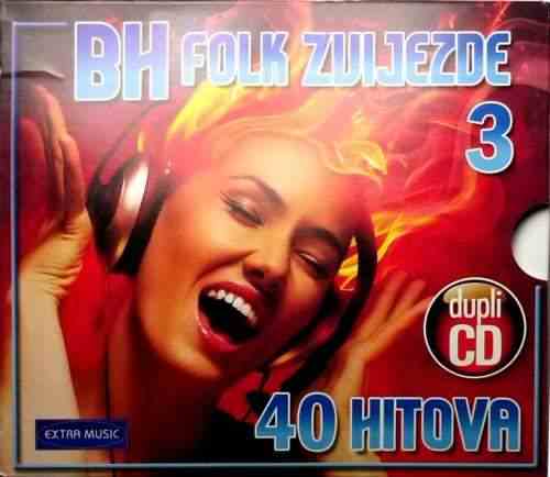 2CD BH FOLK ZVIJEZDE 3 40 HITOVA compilation 2013 Bosnia Croatia Serbia Folk
