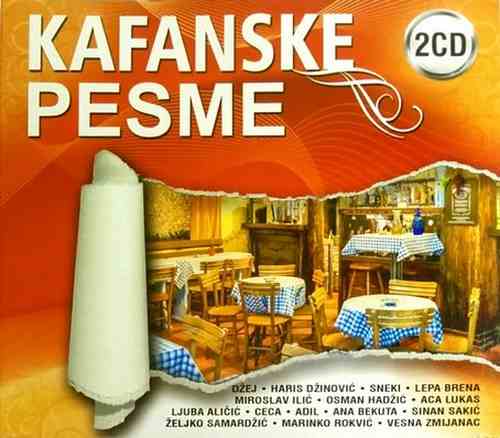 2CD KAFANSKE PESME compilation 2016 dzej sneki bekuta lukas ceca adil dani brena